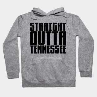 Straight Outta Tennessee Hoodie